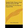 English Public Finance, From The Revolution Of 1688: With Chapters On The Bank Of England (1920)