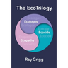 The Ecotrilogy: Ecologos, Ecopathy & Ecocide