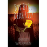 Bye Bye, Dear Lily
