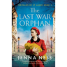 The Last War Orphan: Completely gripping and heart-wrenching historical fiction set in World War Two