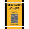 Heidegger's Analytic: Interpretation, Discourse and Authenticity in Being and Time