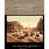 Three Years in Europe