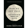 How We Get Free (Updated 2nd Edition): Black Feminism and the Combahee River Collective