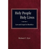 Holy People Holy Lives: Law and Gospel in Bioethics