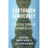 Earthborn Democracy: A Political Theory of Entangled Life