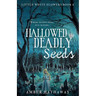 Hallowed Deadly Seeds