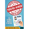 You're Hired!: The Ultimate Guide to CV Writing