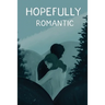 Hopefully Romantic