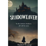 Shadoweaver