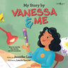My Story by Vanessa & Me: How to Rewrite the Stories We Tell Ourselves