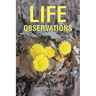 Life Observations: Lessons from Daily Living