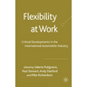 Flexibility at Work: Critical Developments in the International Automobile Industry