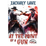 At the Point of a Gun