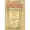 On Being a Theologian of the Cross: Reflections on Luther's Heidelberg Disputation, 1518
