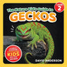 The Nature Kid's Guide to Geckos: A Level 2 Reader for Curious Young Kids Who Love Geckos!