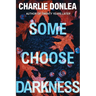 Some Choose Darkness