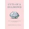 Cuts of a Diamond: Turn Even Your Most Heartbreaking Experiences to a Thing of Beauty