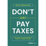 Don't Just Pay Taxes: How Conscious Entrepreneurs Profit from Taxes