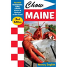 Chow Maine: The Best Restaurants, Cafés, Lobster Shacks & Markets on the Coast