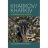 Kharkov/Kharkiv: A Borderland Capital