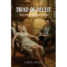 Triad of Deceit: No WHY's in Heaven