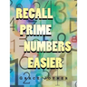 Recall Prime Numbers Easier