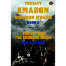 The Last Amazon Warrior Women: Book 3: The Spy and The Emerald Witch