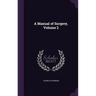 A Manual of Surgery, Volume 2