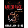 Fallen Angel III: Anarchy, Chaos....Peace?