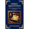 Three Questions: The Wisdom of the Present Moment and the Power of Compassion