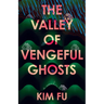 The Valley of Vengeful Ghosts