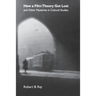 How a Film Theory Got Lost and Other Mysteries in Cultural Studies