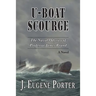U-Boat Scourge: The Naval Odyssey of Professor James Brand