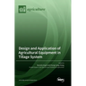 Design and Application of Agricultural Equipment in Tillage System