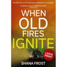 When Old Fires Ignite