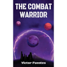 The Combat Warrior