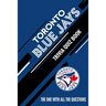 Toronto Blue Jays Trivia Quiz Book: The One With All The Questions