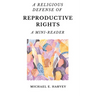 A Religious Defense of Reproductive Rights: A Mini-Reader