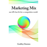 Marketing Mix: not 4Ps but fit for a competitive world