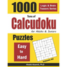 Tons of Calcudoku for Adults & Seniors: 1000 Easy to Hard Puzzles