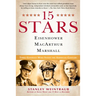 15 Stars: Eisenhower, MacArthur, Marshall: Three Generals Who Saved the American Century