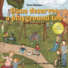 Dana deserves a playground too
