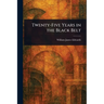 Twenty-Five Years in the Black Belt