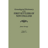 Genealogical Dictionary of the First Settlers of New England, Showing Three Generations of Those Who Came Before May, 1692. in Four Volumes. Volume IV