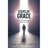 Steps of Grace: The Christian Journey Begins with One Step of Faith