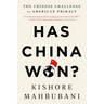 Has China Won?: The Chinese Challenge to American Primacy