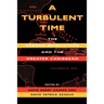 A Turbulent Time: The French Revolution and the Greater Caribbean