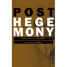Posthegemony: Political Theory and Latin America