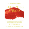 Red Eagle Speaks: A Book of Wisdom