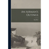 An Airman's Outings